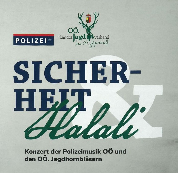 SICHERHEIT & Halali - Konzert der Polizeimusik OÖ und den OÖ. Jagdhornbläsern