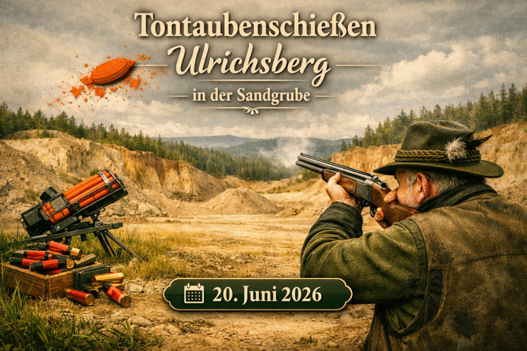 Tontaubenschie&szlig;en in Ulrichsberg – 20. Juni 2026, O&Ouml; LJV
